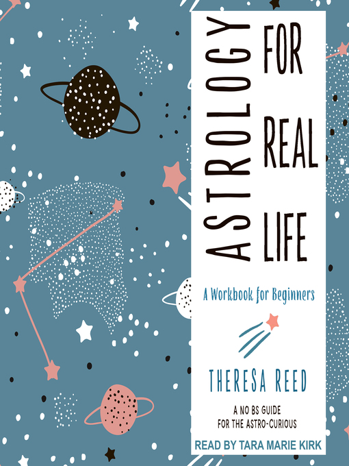 Title details for Astrology for Real Life by Theresa Reed - Wait list